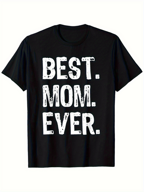 Men's Graphic T-Shirt Best Mom Ever Large Bold Distressed White Letters On Cotton T Shirt