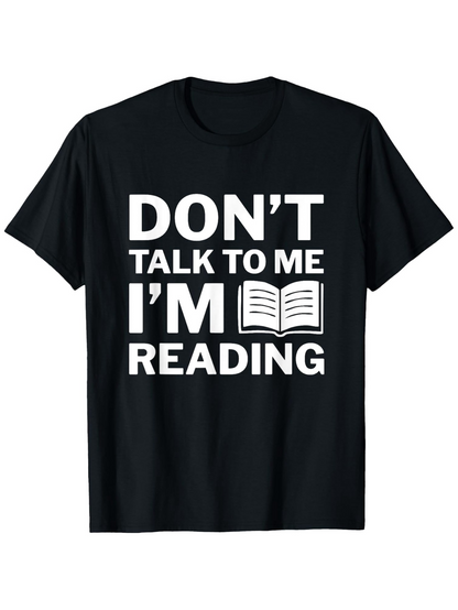 Men's Graphic T-Shirt Dont Talk To Me Im Reading With Bold White Letters And Open Book