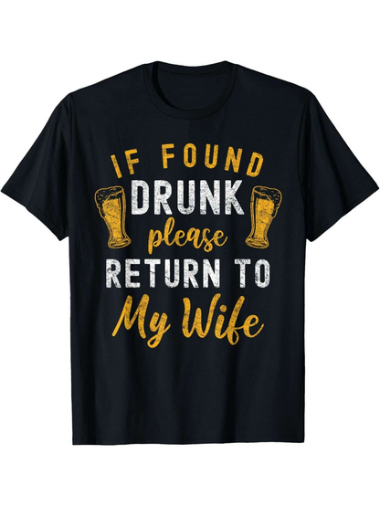 Men's Graphic T-Shirt If Found Drunk Please Return To My Wife With Beer Glasses Print Shirt