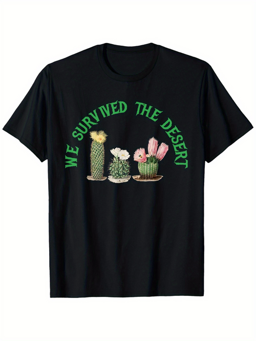 Men's Graphic T-Shirt We Survived The Desert Blooming Green Cactus Pots With Pink Flowers