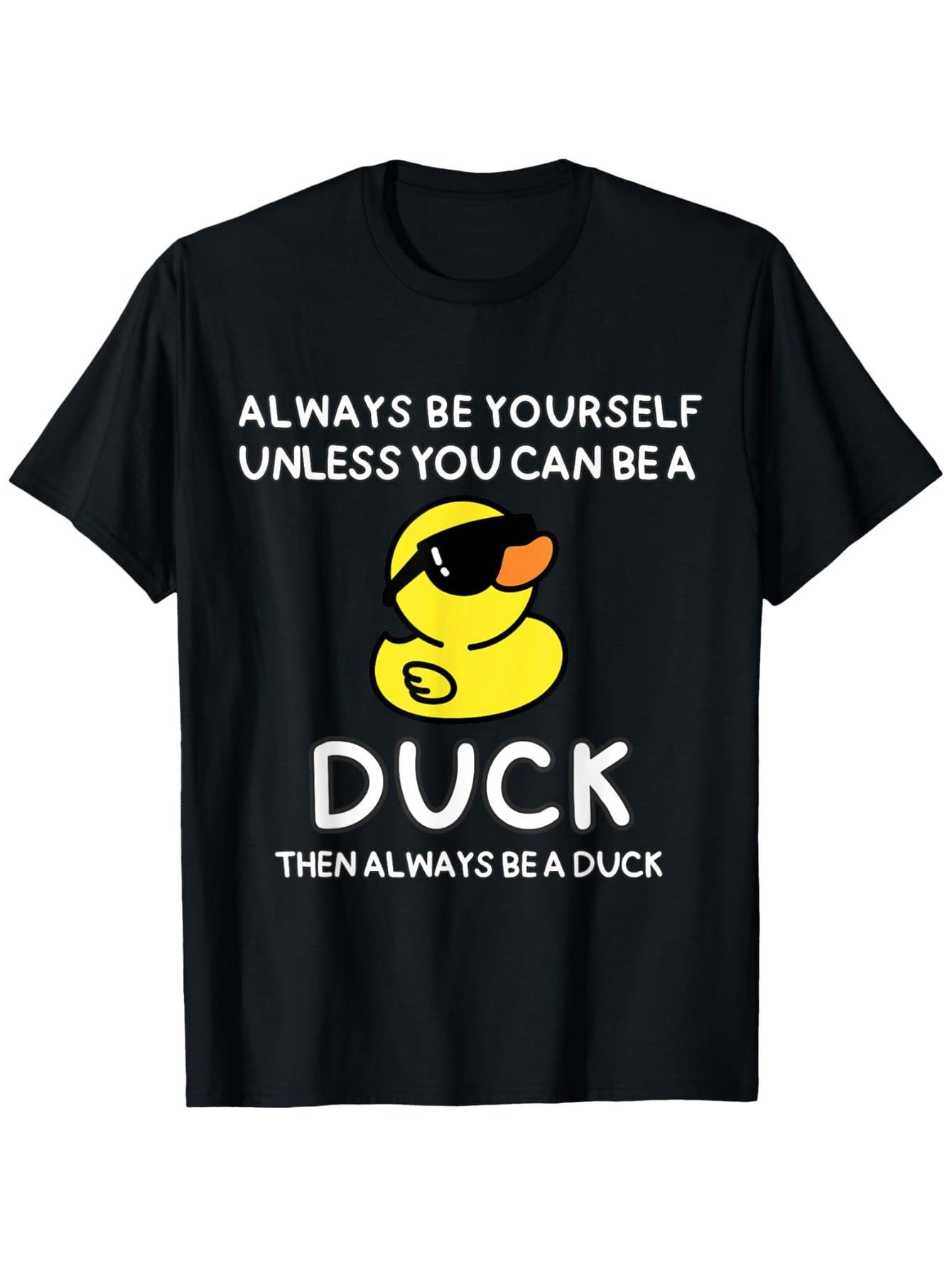 Men's Graphic T-Shirt Always Be Yourself With Cool Sunglasses Cartoon Duck Graphic