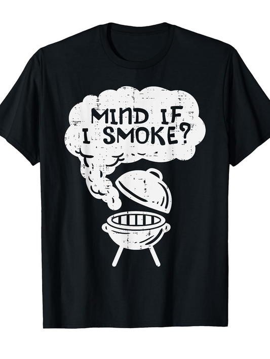 Men's Graphic T-Shirt Mind If I Smoke Cartoon Barbecue Grill With Rising White Smoke