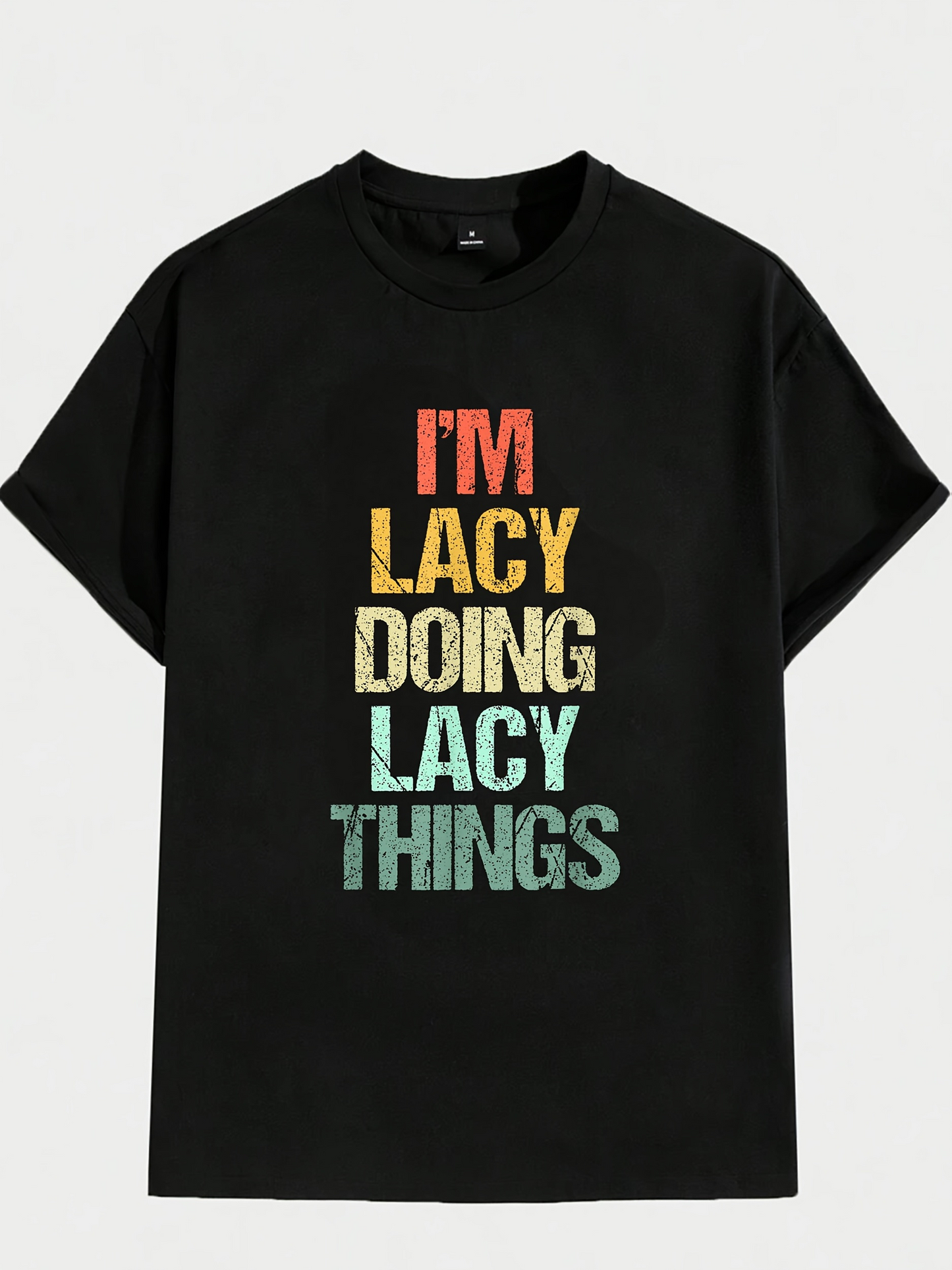 Men's Graphic T-Shirt Im Lacy Doing Lacy Things Multicolored Lettered Slogan On Black T Shirt