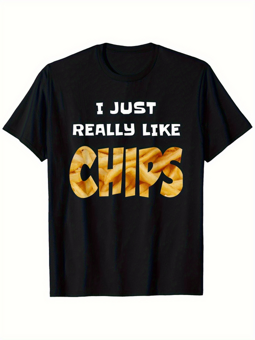Men's Graphic T-Shirt I Just Really Like Tasty Fried Potato Chips