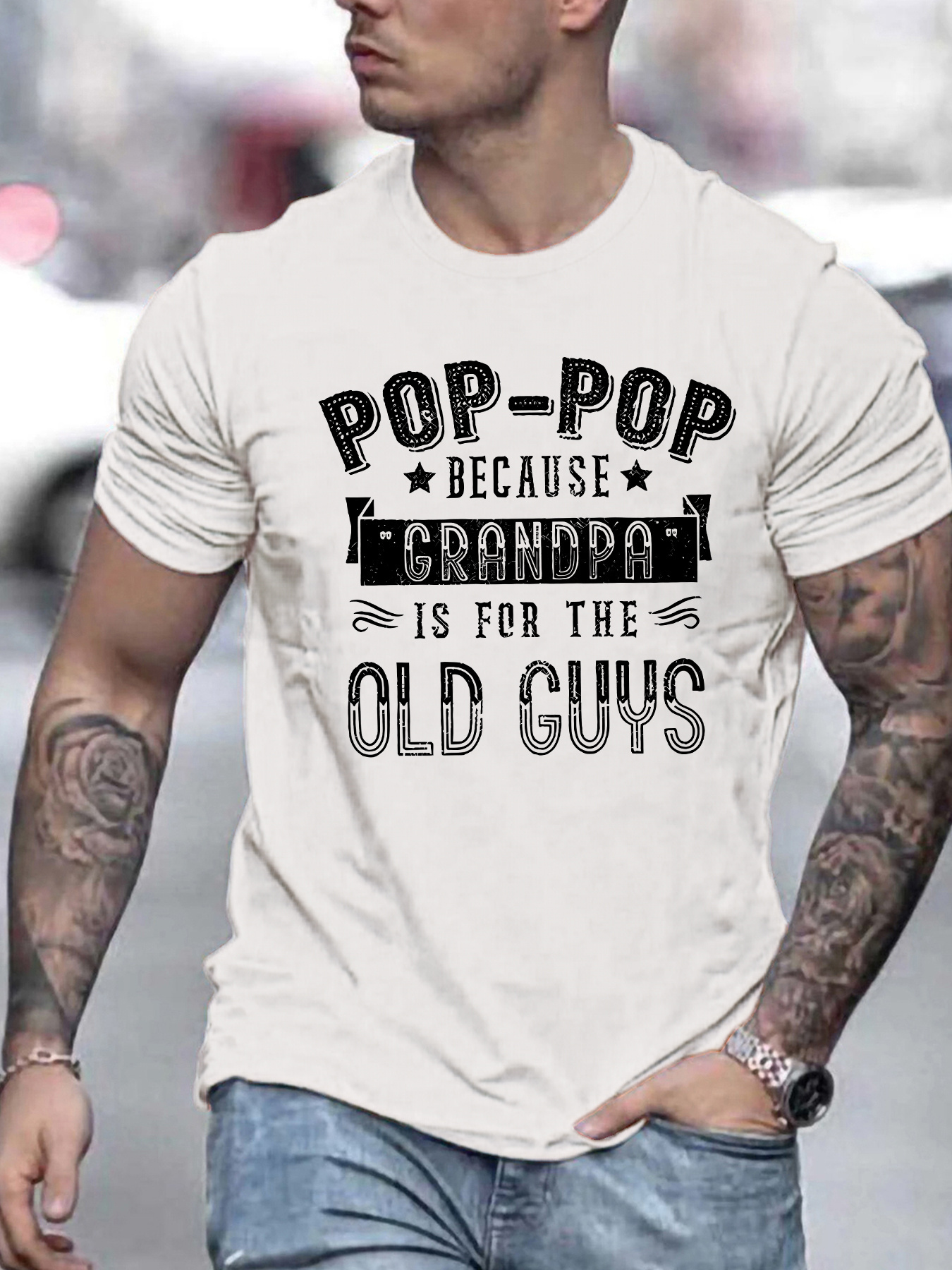 Men's Graphic T-Shirt Pop Pop Because Grandpa Is For The Old Guys Vintage Style Bold Text Design