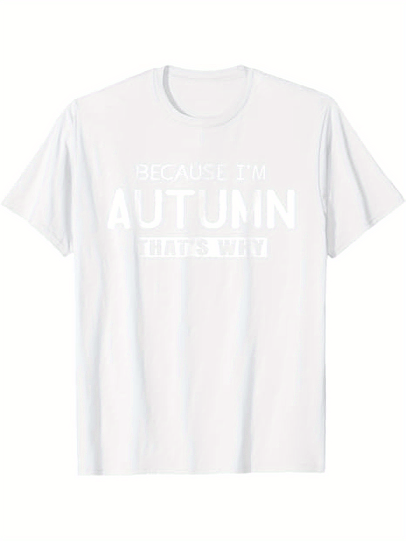 Men's Graphic T-Shirt Beautifully Simple Autumn Text Print With Minimalist White T Shirt