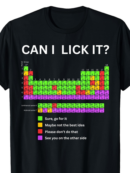 Men's Graphic T-Shirt Can I Lick It Bold Periodic Table Joke Chart T Shirt