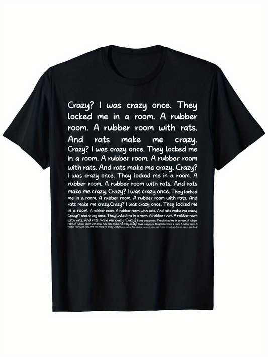 Men's Graphic T-Shirt Crazy I Was Crazy Once They Locked Me In A Room With Rats Rubber Room Typography Design