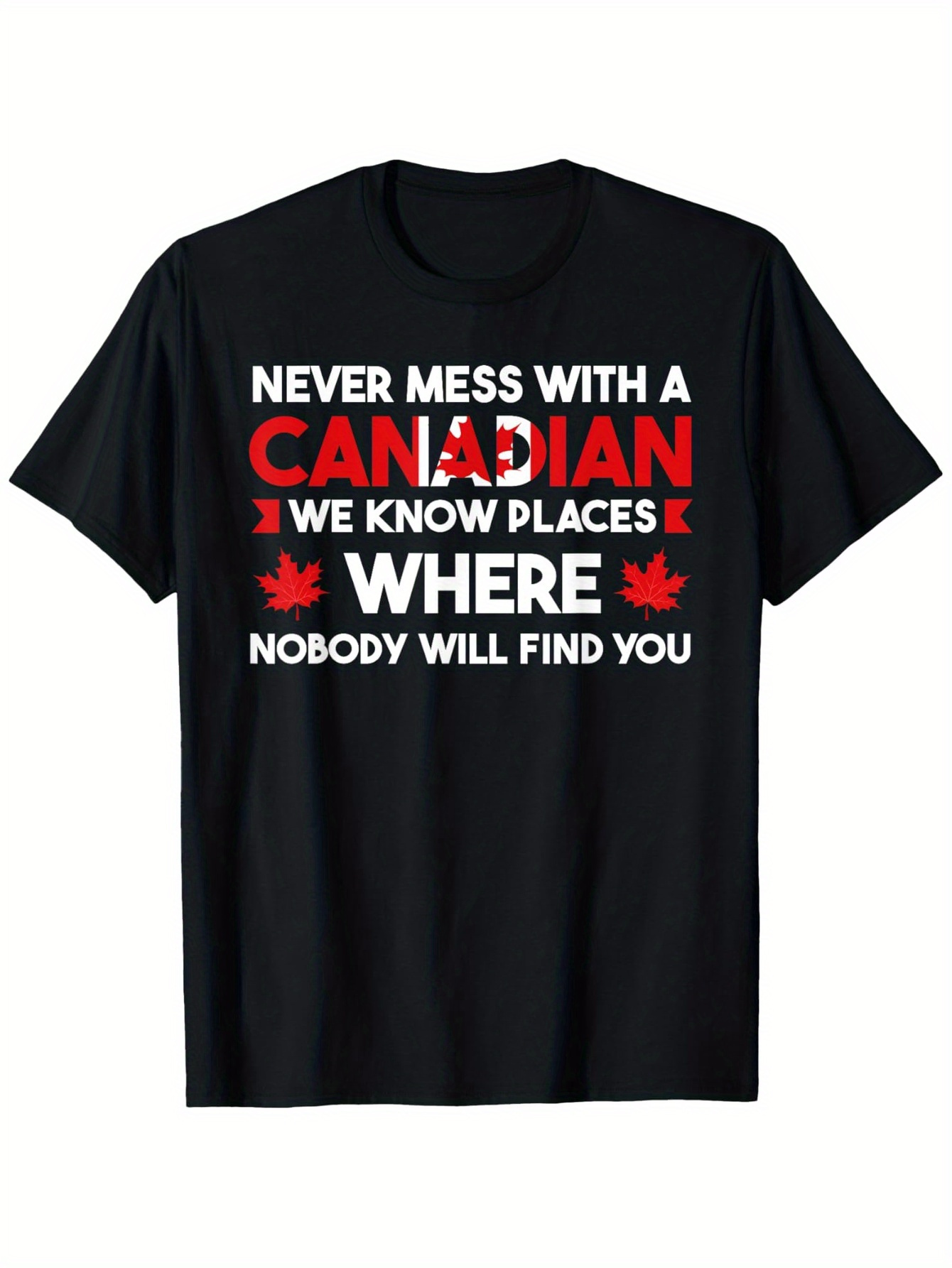 Men's Graphic T-Shirt Never Mess With A Canadian Red Maple Leaves On Black Shirt