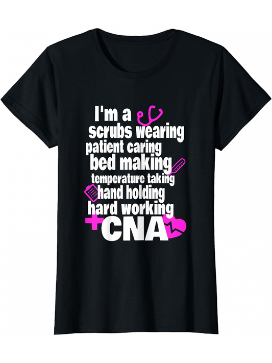 Men's Graphic T-Shirt Im A Scrubs Wearing Hard Working Nurse CNA Tee