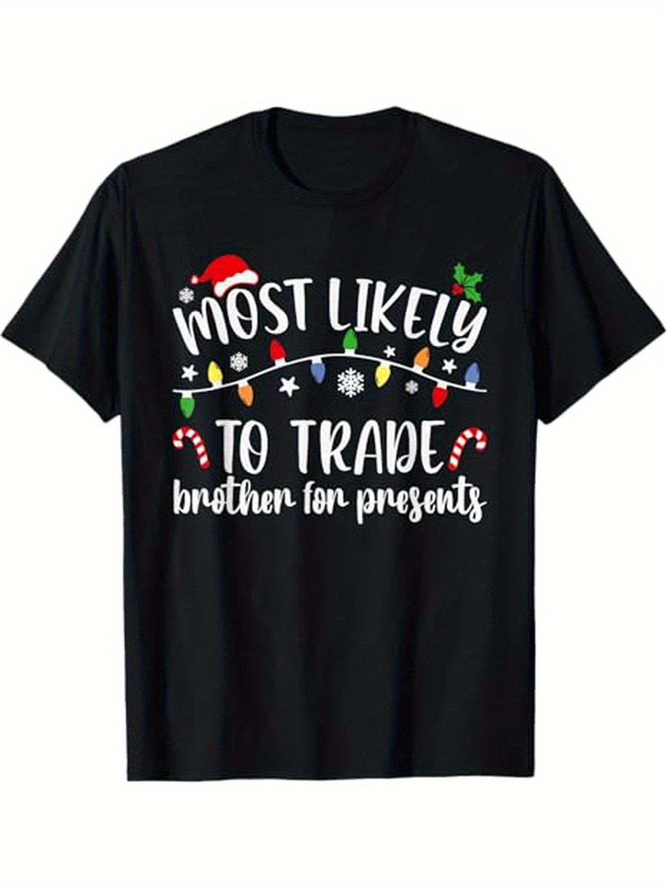 Men's Graphic T-Shirt Most Likely To Trade Brother For Presents With Christmas Candy Cane Hat