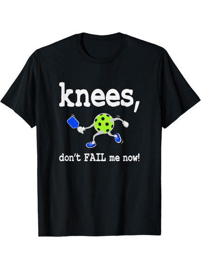 Men's Graphic T-Shirt Knees Dont Fail Me Now Cartoon Pickleball Player