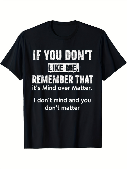 Men's Graphic T-Shirt If You Dont Like Me Mind Over Matter Slogan Statement T Shirt