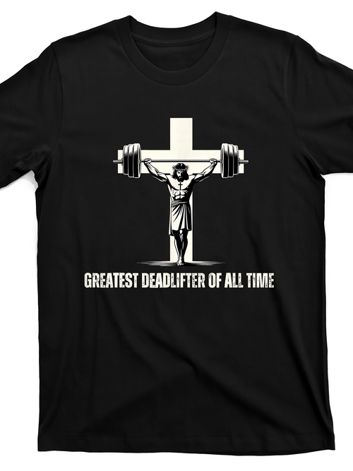 Men's Graphic T-Shirt Greatest Deadlifter Of All Time With Stylized Cross And Powerful Figure