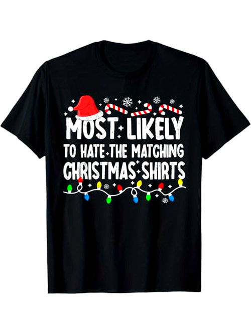 Men's Graphic T-Shirt Most Likely To Hate The Matching Christmas Shirts With Festive Lights And Candy Canes Christmas
