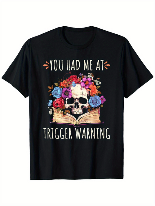 Men's Graphic T-Shirt You Had Me At Trigger Warning Colorful Floral Skull And Book Design