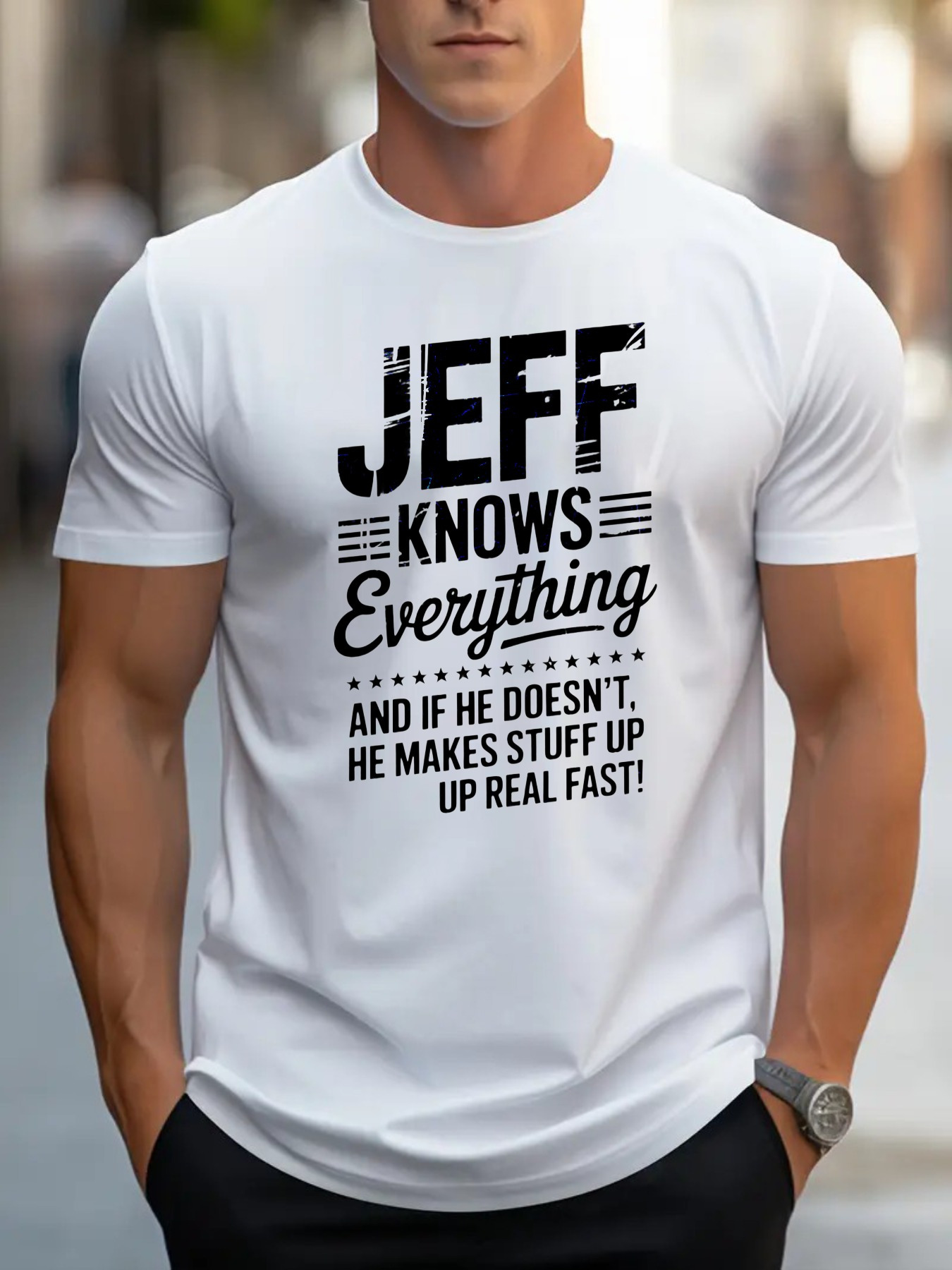 Men's Graphic T-Shirt Jeff Knows Everything Makes Stuff Up Fast T Shirt