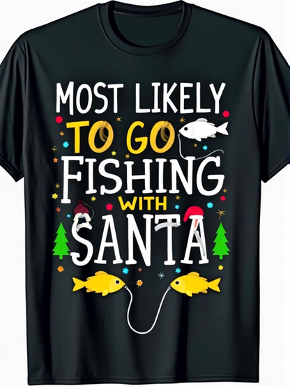 Men's Graphic T-Shirt Most Likely To Go Fishing With Santa Among Colorful Christmas Trees And Playful Fish