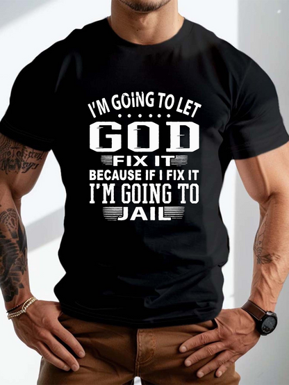 Men's Graphic T-Shirt Let God Fix It Bold Lettering Over Black Cotton Fabric