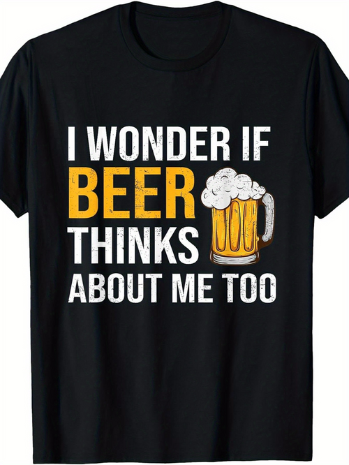 Men's Graphic T-Shirt I Wonder If Beer Thinks About Me Too With Foamy Glass Of Beer