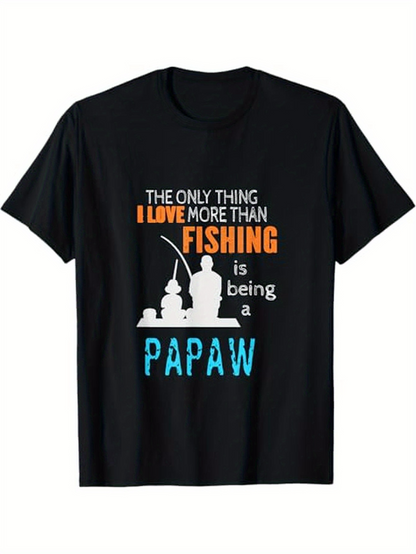 Men's Graphic T-Shirt The Only Thing I Love More Than Fishing Is Being A Papaw With Silhouetted Fishermen Under Bright Blue Letters