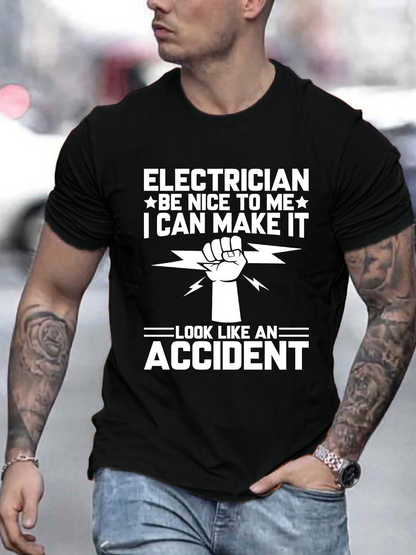Men's Graphic T-Shirt Electrician Be Nice To Me I Can Make It Accident Power Fist T Shirt