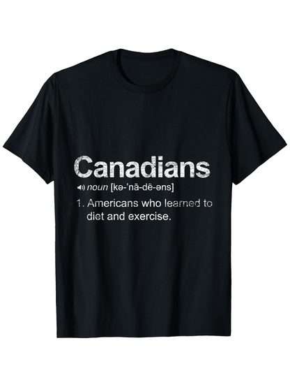 Men's Graphic T-Shirt Canadians Definition Parody Statement About Diet And Exercise T Shirt