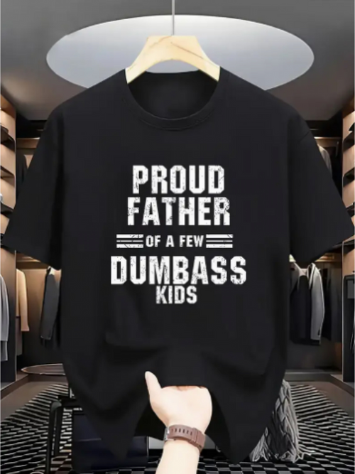 Men's Graphic T-Shirt Proud Father Of A Few Dumbass Kids Statement Typography T Shirt