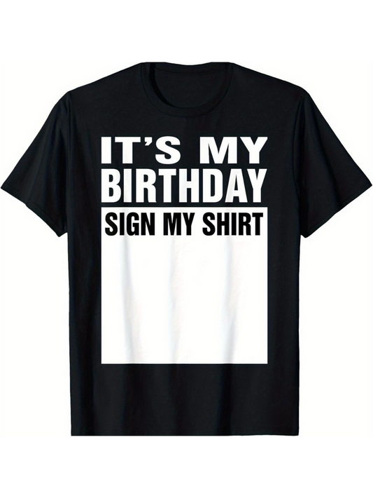 Men's Graphic T-Shirt Its My Birthday Sign My Shirt Block Letters On Bold Contrast T Shirt