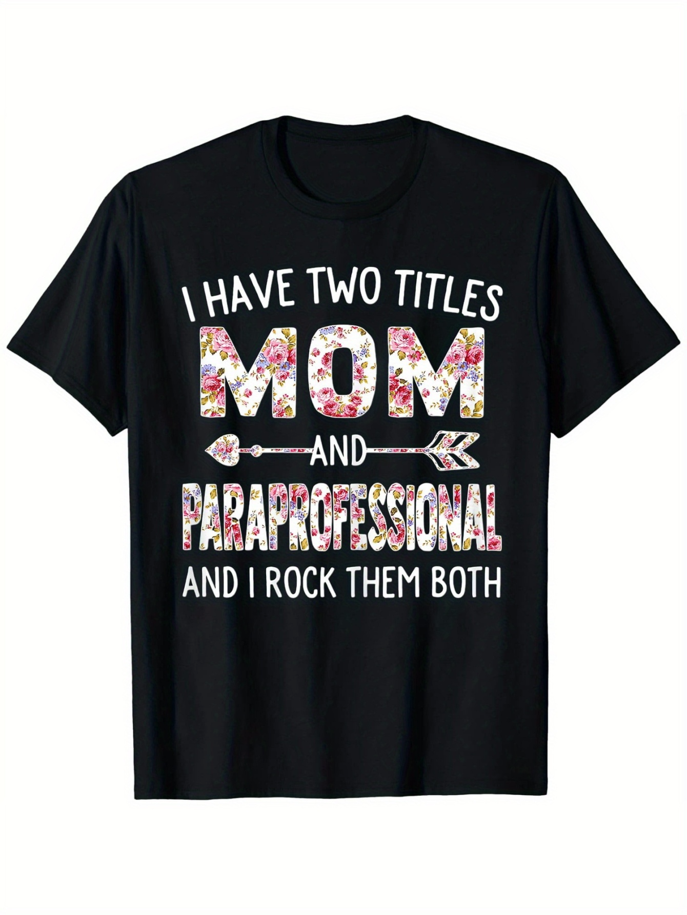 Men's Graphic T-Shirt I Have Two Titles Bold Floral Lettering Surrounded By White Decorative Motifs Paraprofessional T Shirt