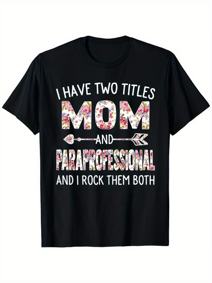 Men's Graphic T-Shirt I Have Two Titles Bold Floral Lettering Surrounded By White Decorative Motifs Paraprofessional T Shirt