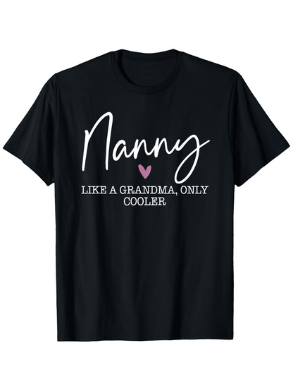 Men's Graphic T-Shirt Nanny Like A Grandma Only Cooler With Pink Heart Text T Shirt