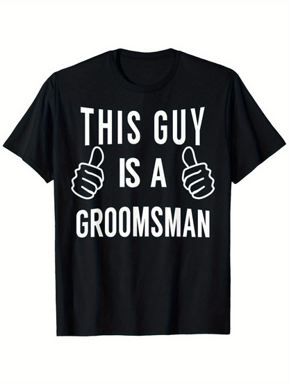 Men's Graphic T-Shirt This Guy Is A Groomsman Big Bold White Letters With Thumbs Up Hands T Shirt