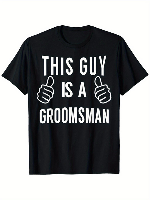 Men's Graphic T-Shirt This Guy Is A Groomsman Big Bold White Letters With Thumbs Up Hands T Shirt