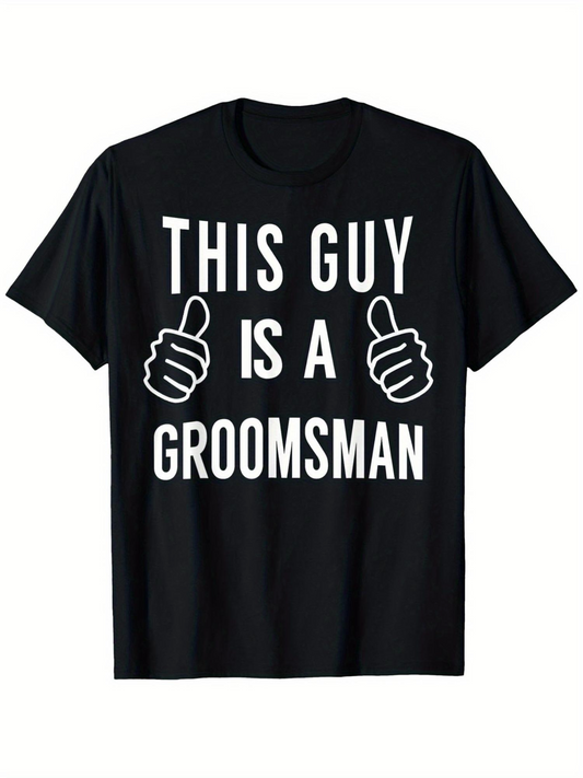Men's Graphic T-Shirt This Guy Is A Groomsman Big Bold White Letters With Thumbs Up Hands T Shirt