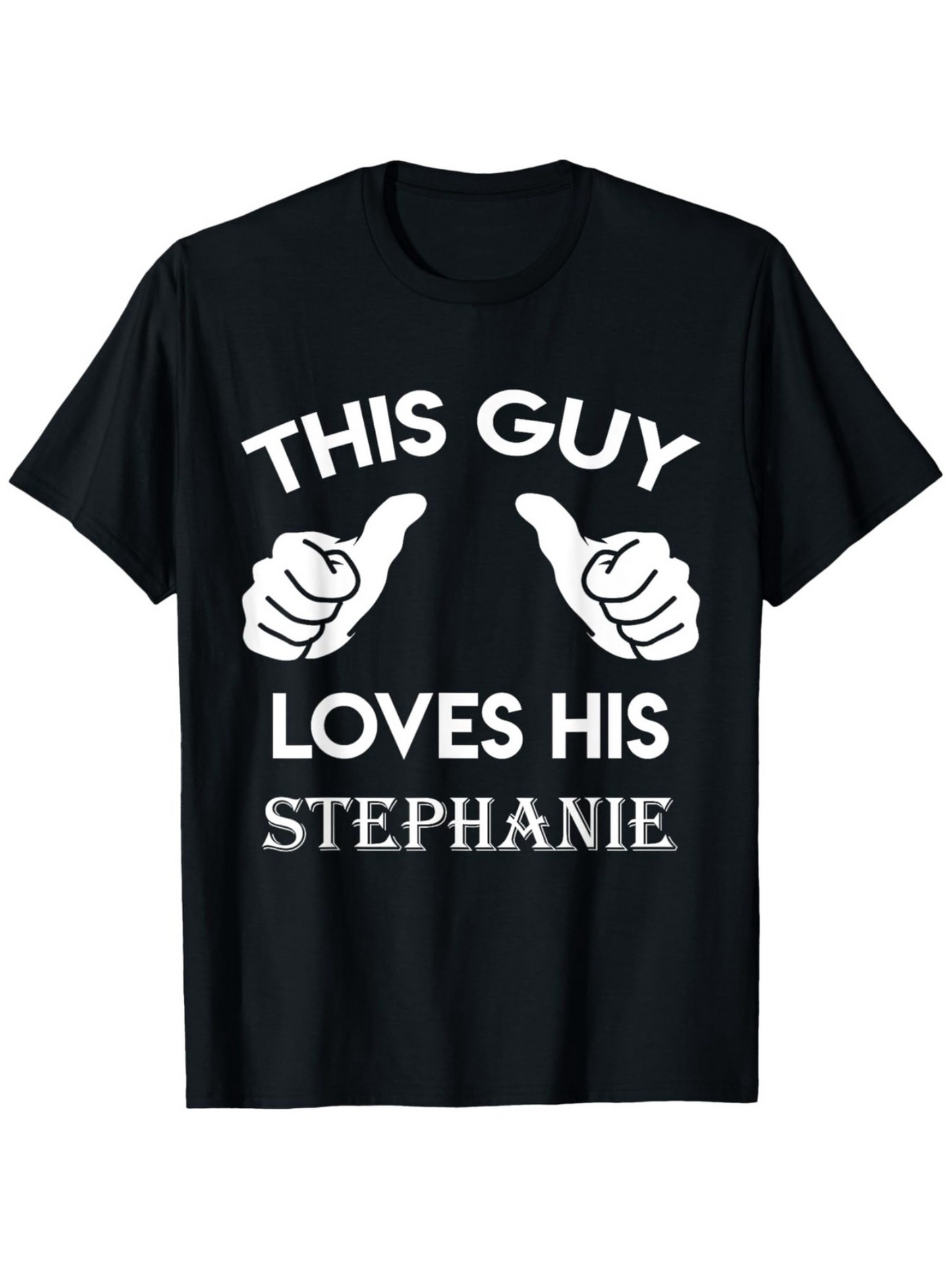 Men's Graphic T-Shirt This Guy Loves His Stephanie Bold Lettering With Cartoon Hands On T Shirt