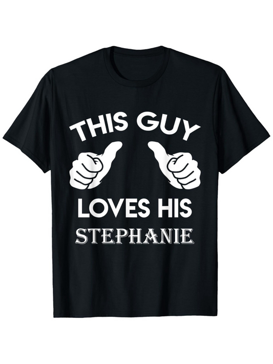 Men's Graphic T-Shirt This Guy Loves His Stephanie Bold Lettering With Cartoon Hands On T Shirt