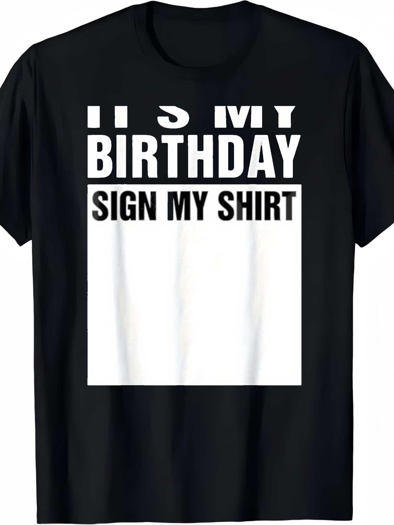 Men's Graphic T-Shirt Its My Birthday Fun Bold Lettering Sign Shirt