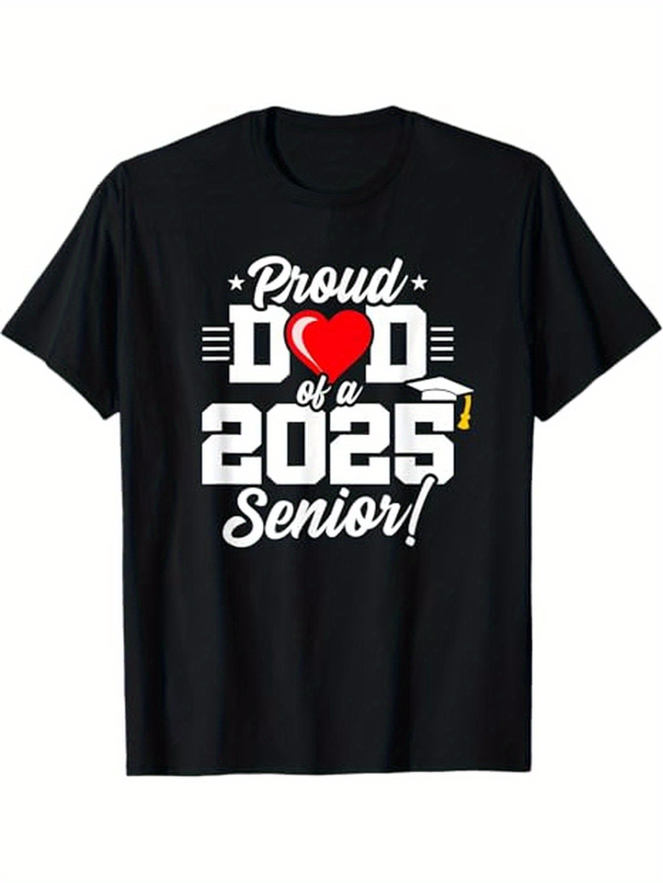 Men's Graphic T-Shirt Proud Dad Of A 2025 Senior Design With Graduation Cap Shirt