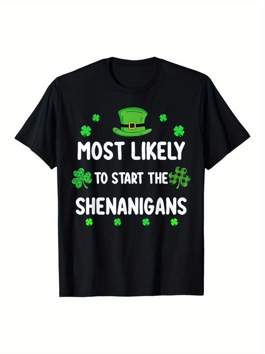 Men's Graphic T-Shirt Most Likely To Start The Shenanigans With Shamrocks And Green Hat
