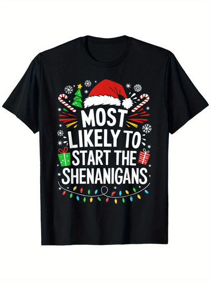 Men's Graphic T-Shirt Most Likely To Start The Shenanigans With Candy Canes Christmas Lights And Santa Hat