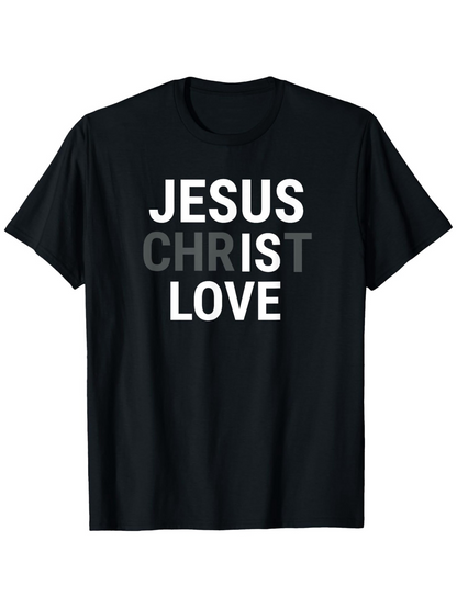 Men's Graphic T-Shirt Jesus Christ Is Love Bold Contrasting Letters On Minimalist Black T Shirt