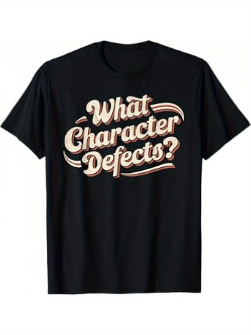 Men's Graphic T-Shirt What Character Defects Bold Retro Lettering Across Classic Black Shirt