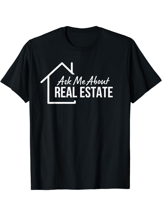 Men's Graphic T-Shirt Ask Me About Real Estate White Outline House Graphic T Shirt