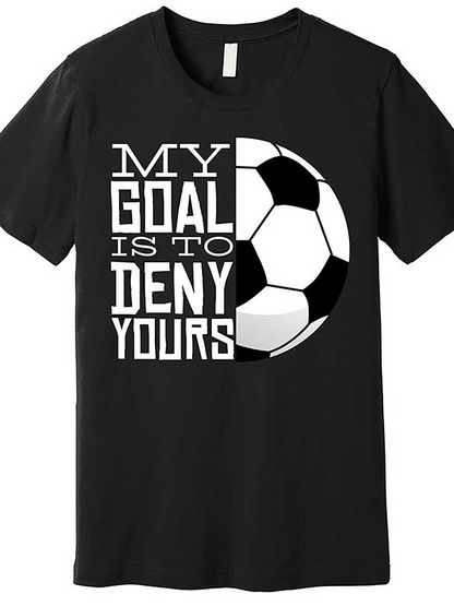 Men's Graphic T-Shirt My Goal Is To Deny Yours Half Soccer Ball Graphic T Shirt
