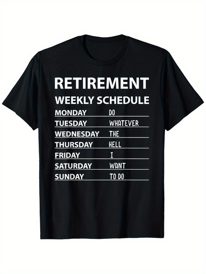 Men's Graphic T-Shirt Retirement Weekly Schedule Holiday Mood With White Minimal Lettering Text Tee