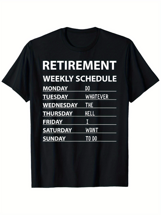 Men's Graphic T-Shirt Retirement Weekly Schedule Holiday Mood With White Minimal Lettering Text Tee