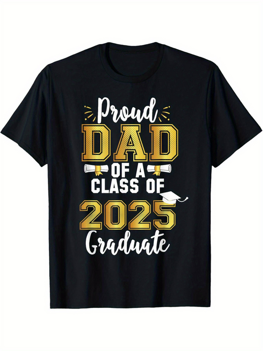 Men's Graphic T-Shirt Proud Dad Of A Class Of 2025 Graduate With Diploma And Graduation Cap Shirt