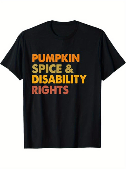 Men's Graphic T-Shirt Pumpkin Spice Disability Rights Bold Lettering With Social Awareness Theme T Shirt