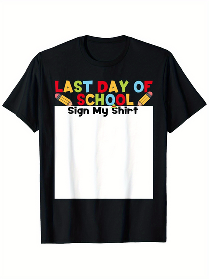 Men's Graphic T-Shirt Last Day Of School Sign My Shirt With Colorful Letters And White Panel